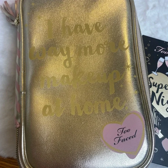 Too Faced Limited edition “i have way more makeup at home”